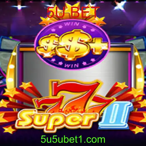 Descubra o Fascinante Jogo Super777II com a Palavra-Chave 5U BET